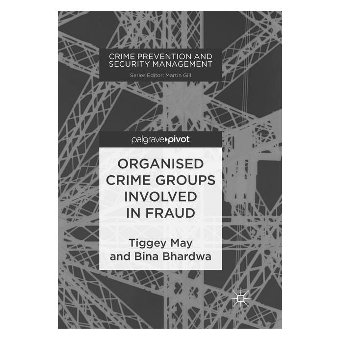 Springer Organised Crime Groups involved in Fraud (Englisch, Softcover, Bina Bhardwa, Tiggey May) (56044914)