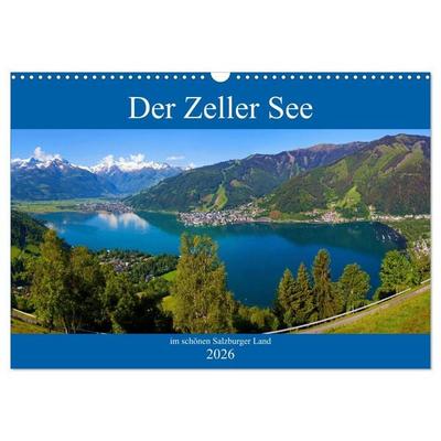 Der Zeller See im schönen Salzburger Land (Wandkalender 2026 DIN A3 quer), CALVENDO Monatskalender