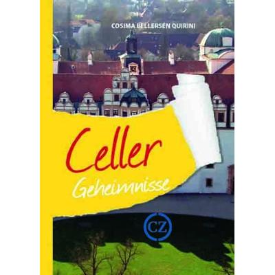 Celler Geheimnisse, Gebundene Ausgabe von Cosima Bellersen Quirini, Bast Medien GmbH, 978-3-946581-95-6
