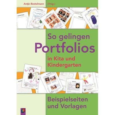 So gelingen Portfolios in Kita und Kindergarten, Taschenbuch von Antje Bostelmann, Verlag an der Ruhr, 978-3-8346-0322-7
