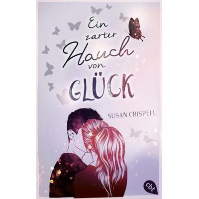Ein zarter Hauch von Glück, Taschenbuch von Susan Crispell, Cbt