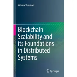 Blockchain Scalability and its Foundations in Distributed Systems, Fachbücher von Vincent Gramoli