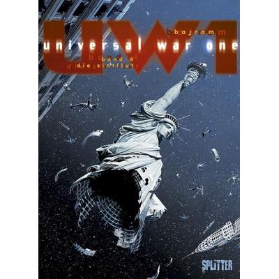Universal War One. Band 4, Gebundene Ausgabe von Denis Bajram, Splitter-Verlag, 978-3-939823-15-5