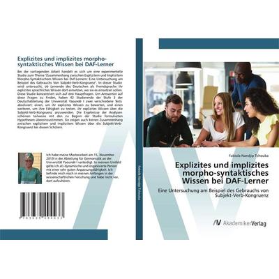 Explizites und implizites morpho-syntaktisches Wissen bei DAF-Lerner, Taschenbuch von Fabiola Nandjip Tchouba, AV Akademikerverlag, 978-3-639-49443-3