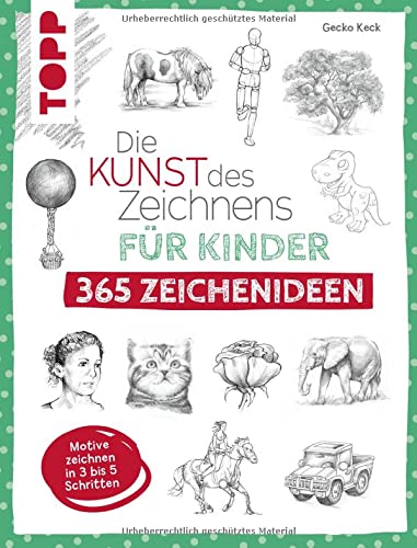 Gecko Keck - Die Kunst des Zeichnens für Kinder 365 Zeichenideen: Motive zeichnen in 3 bis 5 Schritten - Preis vom 14.10.2026 23:07:16 h