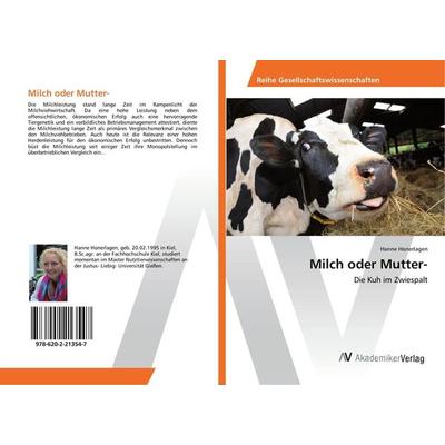 Milch oder Mutter-, Taschenbuch von Hanne Honerlagen, AV Akademikerverlag, 978-620-2-21354-7