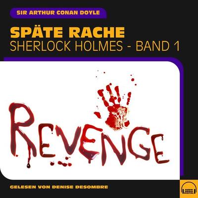 Späte Rache - Arthur Conan Doyle, Audio, 9783991585541