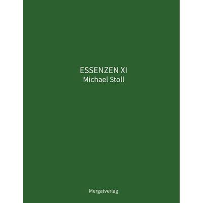 ESSENZEN XI, Taschenbuch von Michael Stoll, Tredition, 978-3-567-01584-7