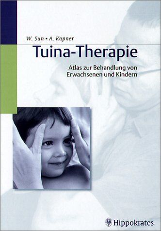 Arne Kapner - Tuina-Therapie. Atlas zur Behandlung von Erwachsenen und Kindern - Preis vom 09.10.2026 07:28:09 h