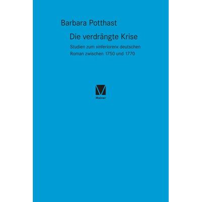 Die verdrängte Krise, Gebundene Ausgabe von Barbara Potthast, Meiner, F, 978-3-7873-4162-7