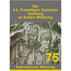 Die k.k. Freiwilligen Schtzen Salzburg im Ersten Weltkrieg, Fachbücher