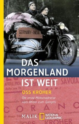 Oss Kröher - Das Morgenland ist weit: Die erste Motorradreise vom Rhein zum Ganges - Preis vom 09.10.2026 07:28:09 h