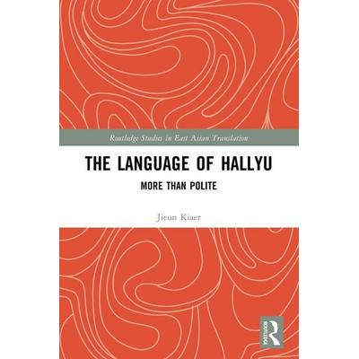 The Language of Hallyu, Taschenbuch von Jieun Kiaer, Taylor & Francis, 978-1-03-213092-7