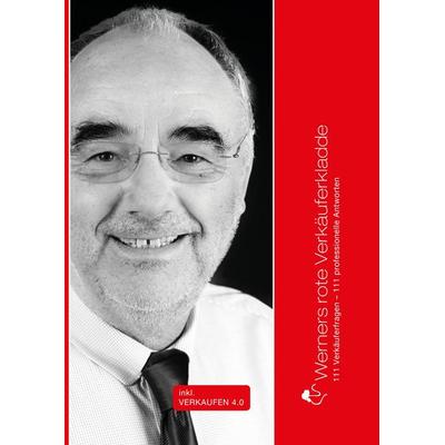111 Verkäuferfragen & 111 professionelle Antworten, Gebundene Ausgabe von Werner F. Hahn, BoD – Books on Demand, 978-3-7347-5938-3