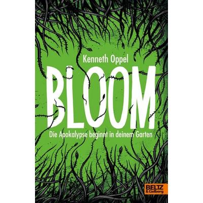 Bloom, Gebundene Ausgabe von Kenneth Oppel, Julius Beltz GmbH & Co. KG
