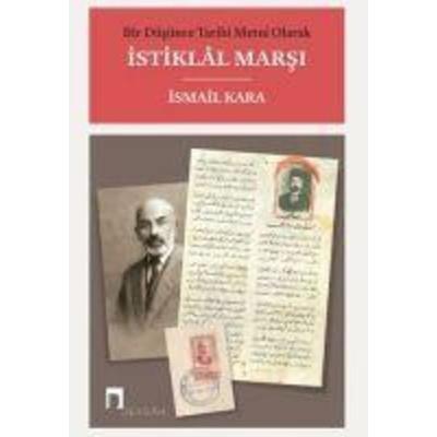 Bir Düsünce Tarihi Metni Olarak Istiklal Marsi, Taschenbuch von Ismail Kara, Dergah Yayinlari