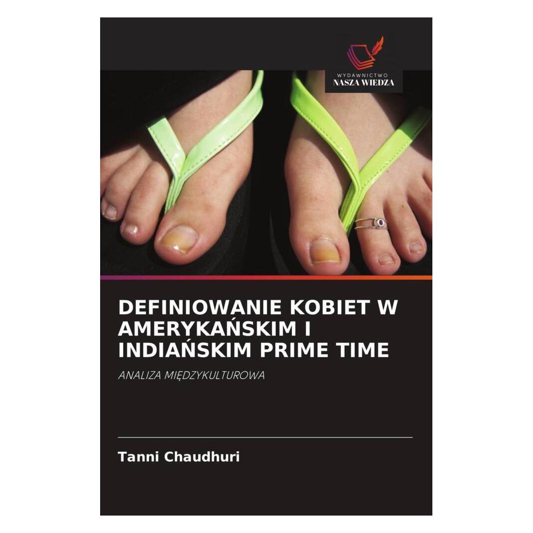 Wiedza Powszechna Definiowanie Kobiet W Amerykanskim I Indianskim Prime Time (Deutsch, Softcover, Tanni Chaudhuri) (56821600)