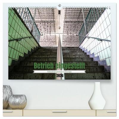 Betrieb eingestellt - Industrieruinen in Europa (hochwertiger Premium Wandkalender 2026 DIN A2 quer), Kunstdruck in Hochglanz