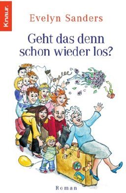 Evelyn Sanders - Geht das denn schon wieder los? Roman - Preis vom 12.10.2026 11:37:12 h