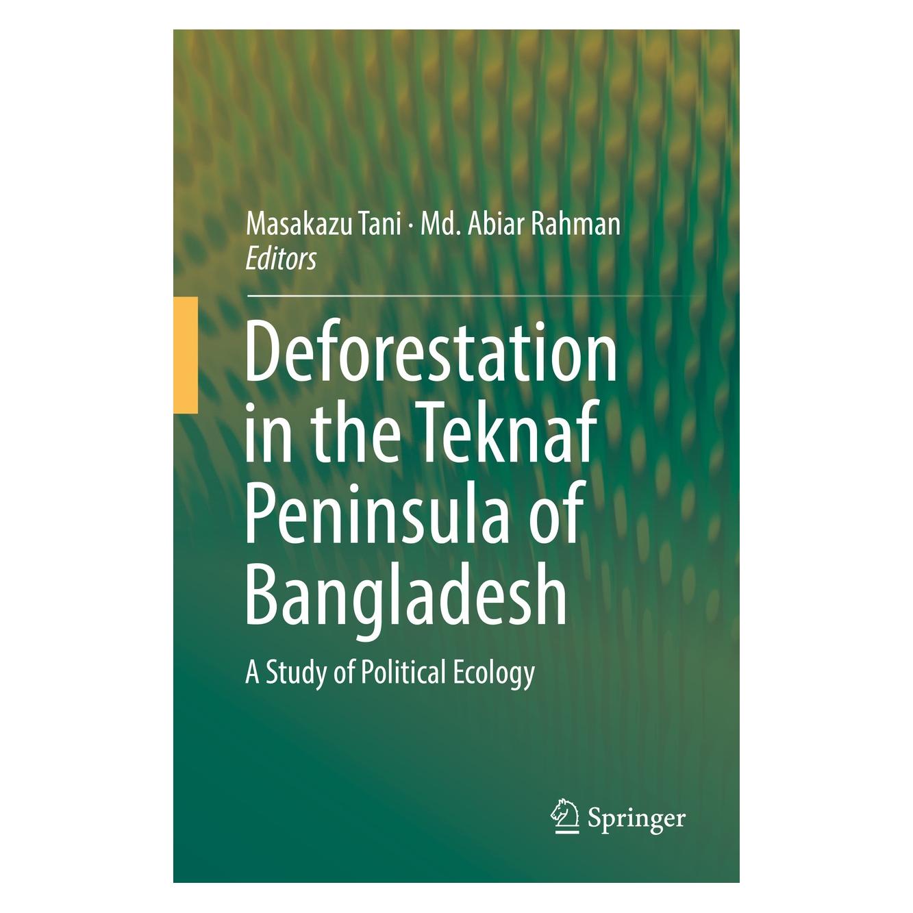 Springer Deforestation in the Teknaf Peninsula of Bangladesh (9789811054747)