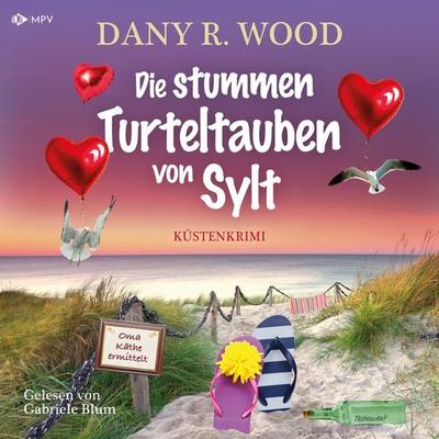 Die Stummen Turteltauben von Sylt - Dany R. Wood, Audio, 4071498002216