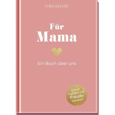 Für Mama, Sonstige von Elma van Vliet, Elma Van Vliet