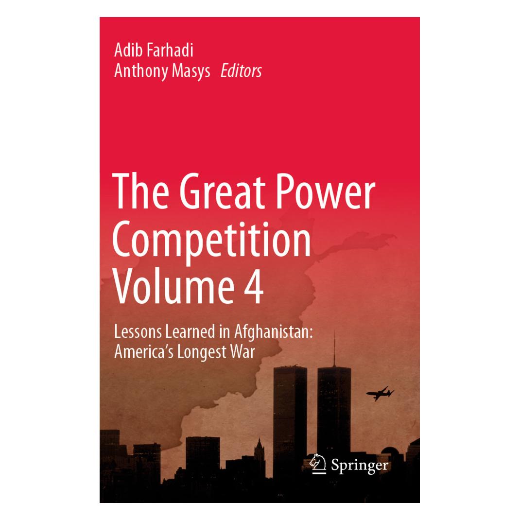 Springer The Great Power Competition Volume 4 (Englisch, Softcover, Adib Farhadi, Anthony Masys) (57056457)