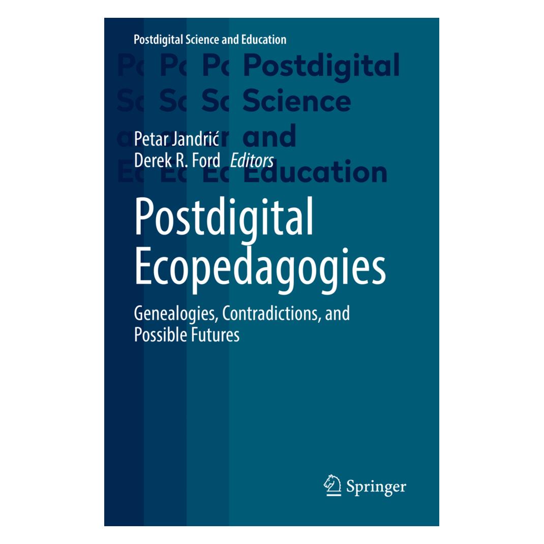 Springer Postdigital Ecopedagogies (Englisch, Softcover, Derek R. Ford, Petar Jandric) (56951572)
