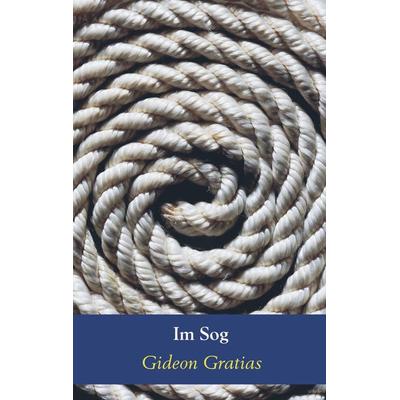 Im Sog, Taschenbuch von Gideon Gratias, Bookmundo Osiander, 978-94-6342-153-9