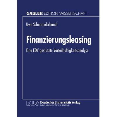 Finanzierungsleasing, Taschenbuch von Uwe Schimmelschmidt, Deutscher Universitätsverlag, 978-3-8244-6065-6