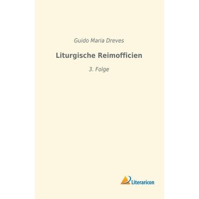 Liturgische Reimofficien, Taschenbuch von , Literaricon, 978-3-96506-032-6
