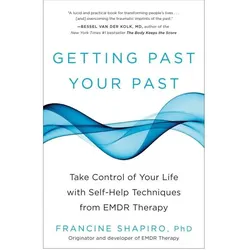 Getting Past Your Past, Ratgeber von Francine Shapiro