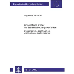 Einschaltung Dritter ins Stellenbesetzungsverfahren, Fachbücher von Jörg Neubauer