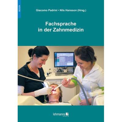 Fachsprache in der Zahnmedizin, Taschenbuch von , Lehmanns Media, 978-3-96543-424-0