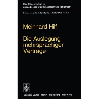 Die Auslegung mehrsprachiger Verträge, Taschenbuch von M. Hilf, Springer Berlin, 978-3-642-93021-8