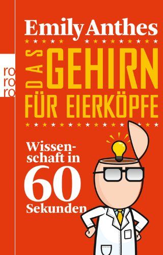 Emily Anthes - Das Gehirn für Eierköpfe: Wissenschaft in 60 Sekunden - Preis vom 02.10.2026 23:42:20 h