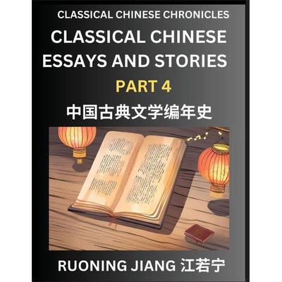 Classical Chinese Essays and Stories (Part 4)- Classical Chinese Chronicles, Reading Interesting Wen Yan Wen Classical Style of Writing with Short