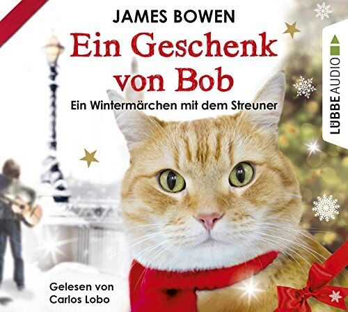 James Bowen - Ein Geschenk von Bob: Ein Wintermärchen mit dem Streuner. - Preis vom 18.10.2026 19:22:15 h