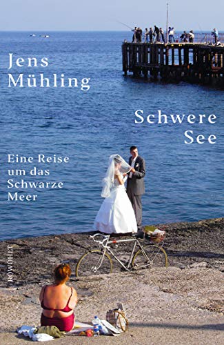 Jens Muhling - Schwere See: Eine Reise um das Schwarze Meer - Preis vom 09.10.2026 07:28:09 h