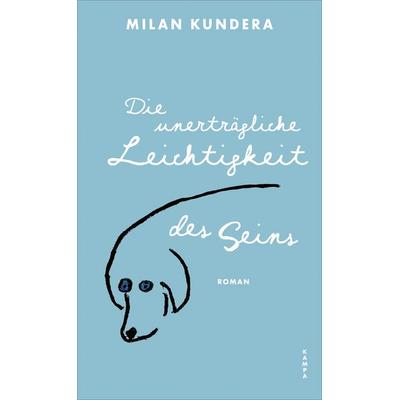 Die unerträgliche Leichtigkeit des Seins, Gebundene Ausgabe von Milan Kundera, Kampa Verlag, 978-3-311-10127-7