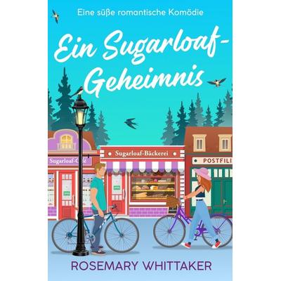 Ein Sugarloaf-Geheimnis, Taschenbuch von Rosemary Whittaker, Tolino Media, 978-3-8194-7766-9