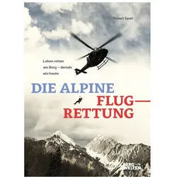 Die alpine Flugrettung, Ratgeber von Robert Sperl