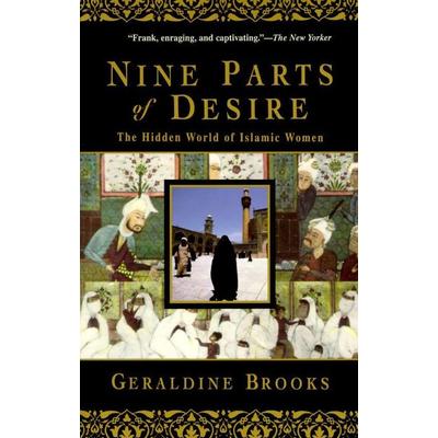 Nine Parts of Desire, Taschenbuch von Geraldine Brooks, Anchor Books USA, 978-0-385-47577-8