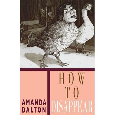 How to Disappear, Taschenbuch von Amanda Dalton, Pan macmillan Ltd., 978-1-85224-500-9