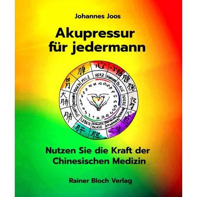 Akupressur für jedermann, Taschenbuch von Johannes Joos, Bloch, Rainer, 978-3-942179-52-2