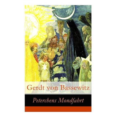 Peterchens Mondfahrt, Taschenbuch von Gerdt Bassewitz, E-artnow, 978-80-273-1606-9