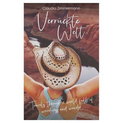 Verrückte Welt, Taschenbuch von Claudia Zimmermann, Tolino Media, 978-3-7592-9182-0
