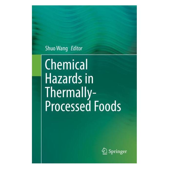 Springer Chemical Hazards in Thermally-Processed Foods (Englisch, Hardcover, Shuo Wang) (71873893)