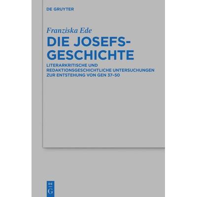 Die Josefsgeschichte, Gebundene Ausgabe von Franziska Ede, De Gruyter, 978-3-11-044746-0