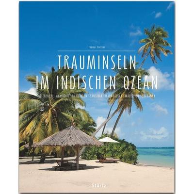 Trauminseln im Indischen Ozean - Seychellen • Mauritius • La Réunion • Sansibar • Madagaskar • Malediven • Sri Lanka, Gebundene Ausgabe von Thomas